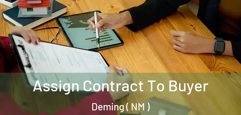  Assign Contract To Buyer Deming ( NM )
