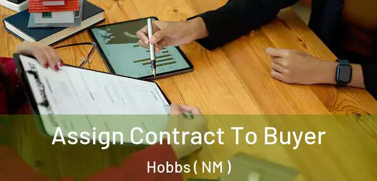  Assign Contract To Buyer Hobbs ( NM )