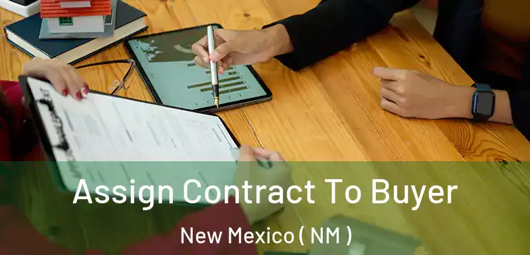  Assign Contract To Buyer New Mexico ( NM )