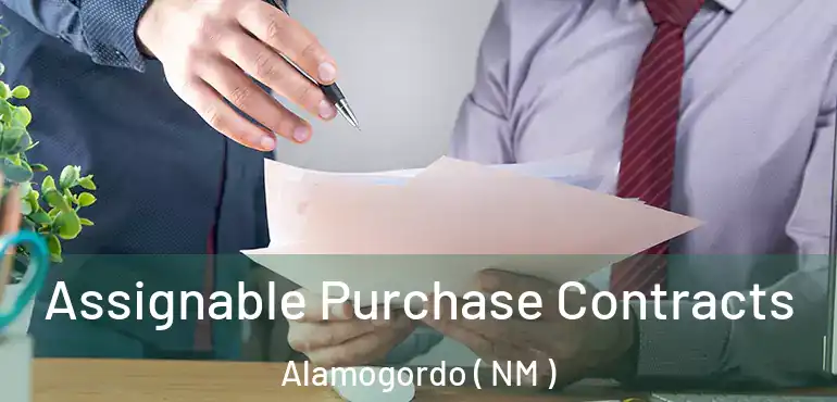  Assignable Purchase Contracts Alamogordo ( NM )