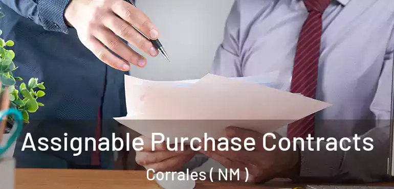  Assignable Purchase Contracts Corrales ( NM )