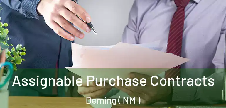 Assignable Purchase Contracts Deming ( NM )