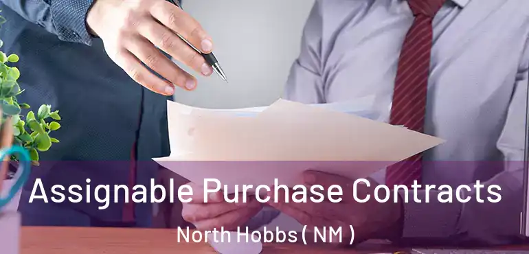  Assignable Purchase Contracts North Hobbs ( NM )