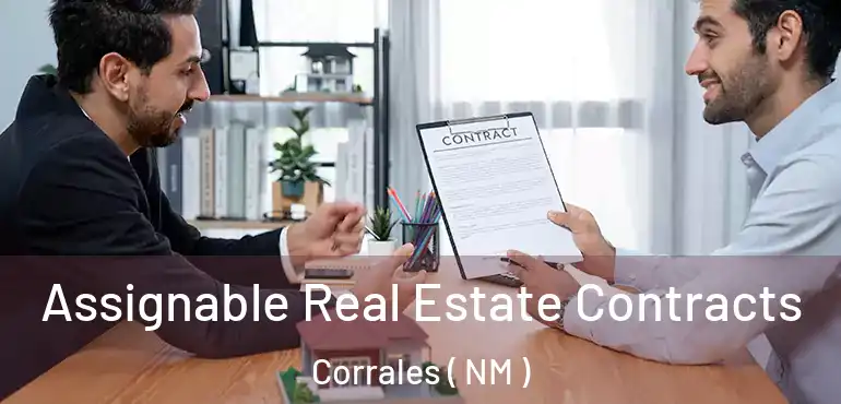  Assignable Real Estate Contracts Corrales ( NM )