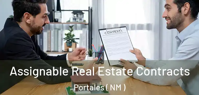  Assignable Real Estate Contracts Portales ( NM )