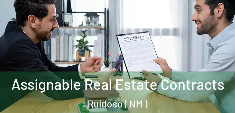  Assignable Real Estate Contracts Ruidoso ( NM )