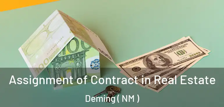  Assignment of Contract in Real Estate Deming ( NM )