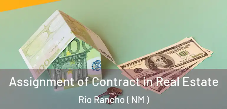  Assignment of Contract in Real Estate Rio Rancho ( NM )