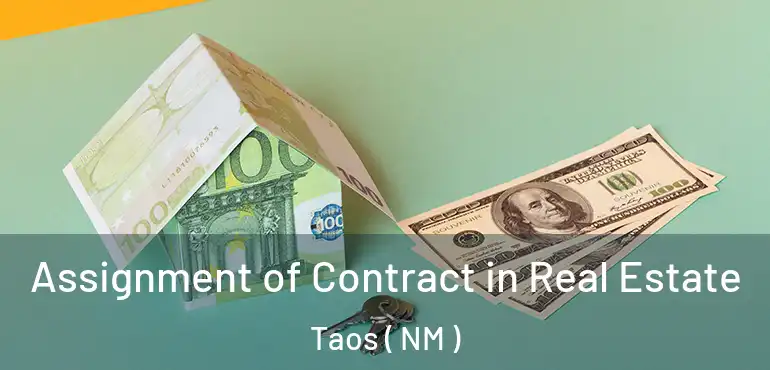  Assignment of Contract in Real Estate Taos ( NM )