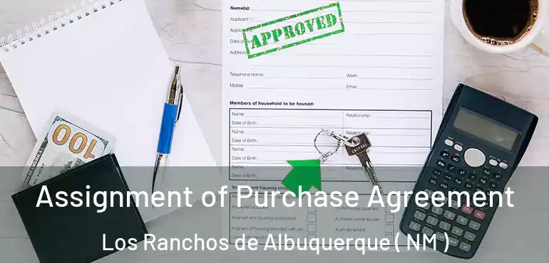  Assignment of Purchase Agreement Los Ranchos de Albuquerque ( NM )