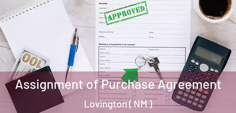  Assignment of Purchase Agreement Lovington ( NM )