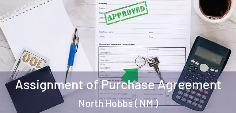  Assignment of Purchase Agreement North Hobbs ( NM )