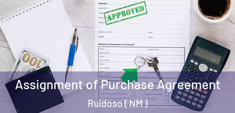  Assignment of Purchase Agreement Ruidoso ( NM )