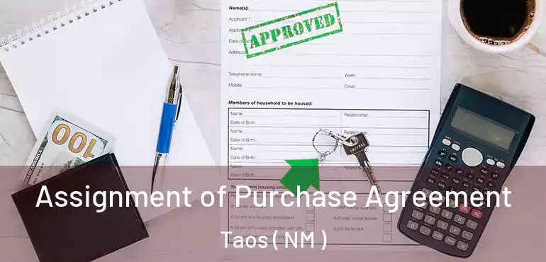  Assignment of Purchase Agreement Taos ( NM )