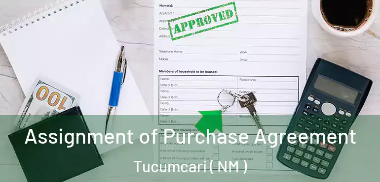  Assignment of Purchase Agreement Tucumcari ( NM )