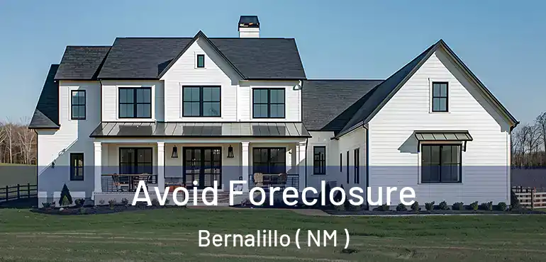  Avoid Foreclosure Bernalillo ( NM )