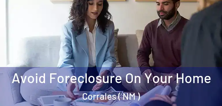  Avoid Foreclosure On Your Home Corrales ( NM )