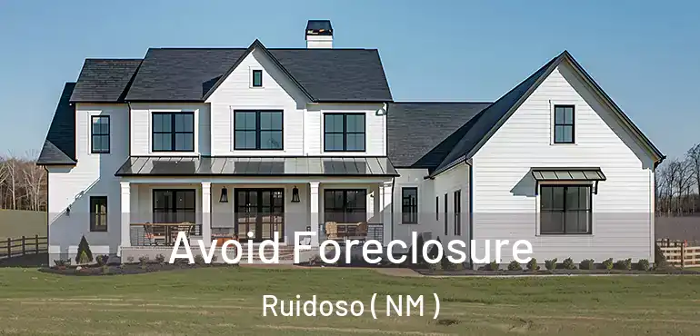  Avoid Foreclosure Ruidoso ( NM )