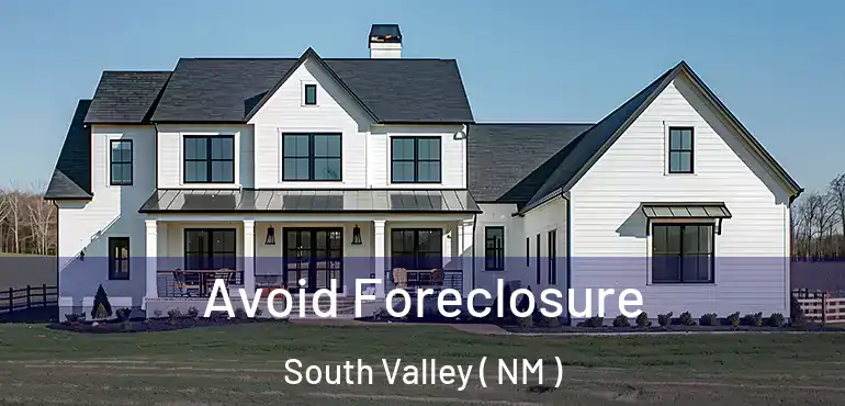  Avoid Foreclosure South Valley ( NM )