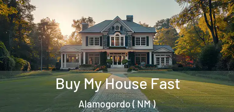  Buy My House Fast Alamogordo ( NM )