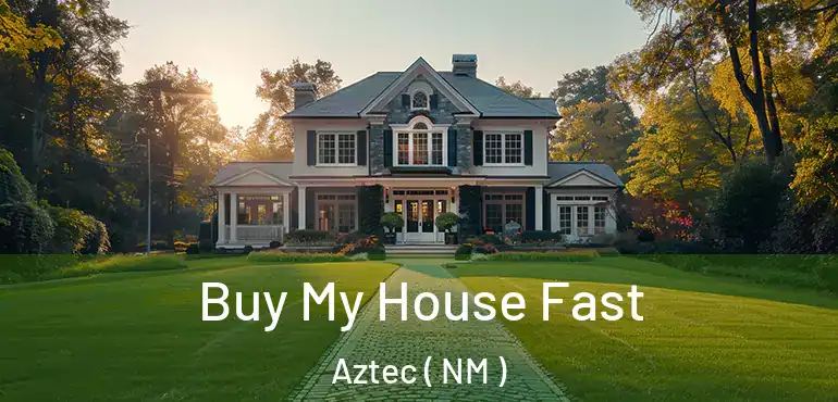  Buy My House Fast Aztec ( NM )