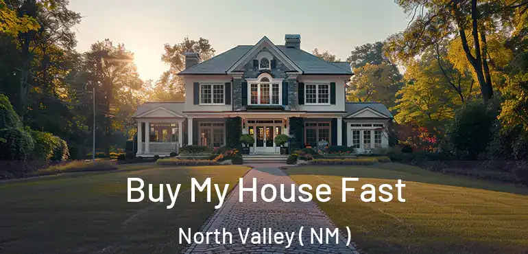  Buy My House Fast North Valley ( NM )