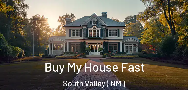  Buy My House Fast South Valley ( NM )
