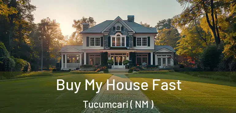  Buy My House Fast Tucumcari ( NM )
