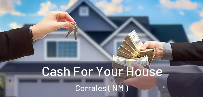  Cash For Your House Corrales ( NM )