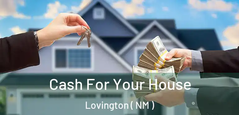  Cash For Your House Lovington ( NM )