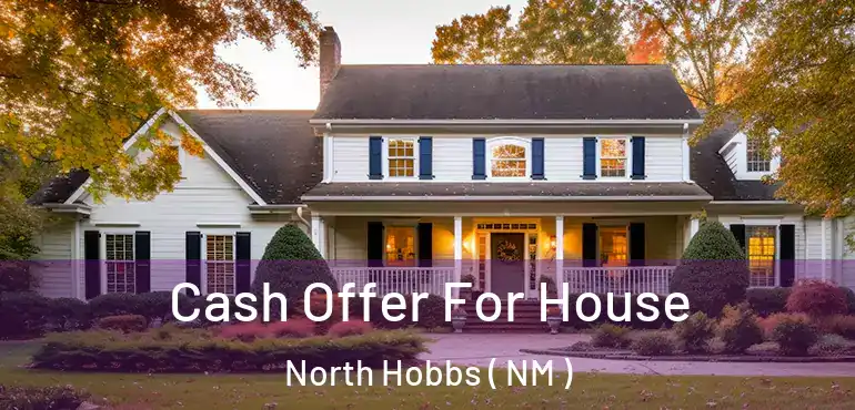  Cash Offer For House North Hobbs ( NM )