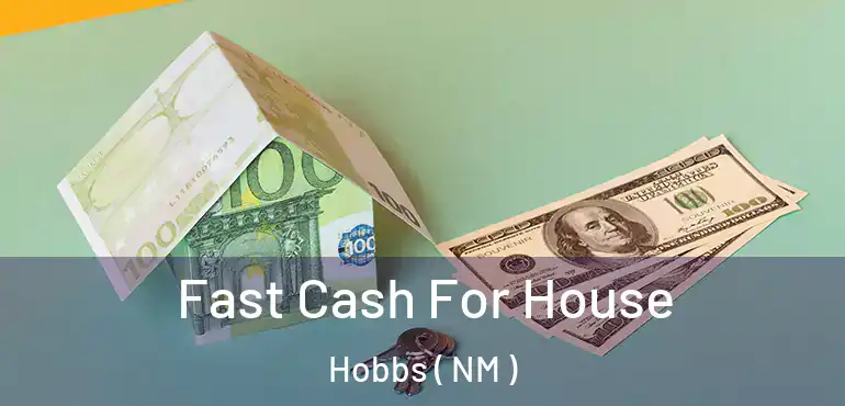  Fast Cash For House Hobbs ( NM )