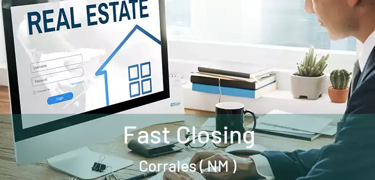  Fast Closing Corrales ( NM )