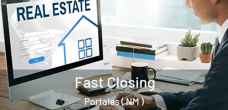  Fast Closing Portales ( NM )