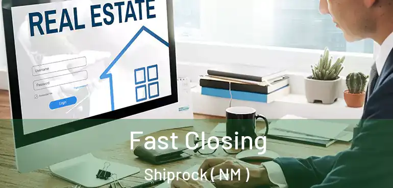  Fast Closing Shiprock ( NM )