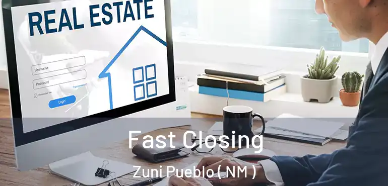  Fast Closing Zuni Pueblo ( NM )