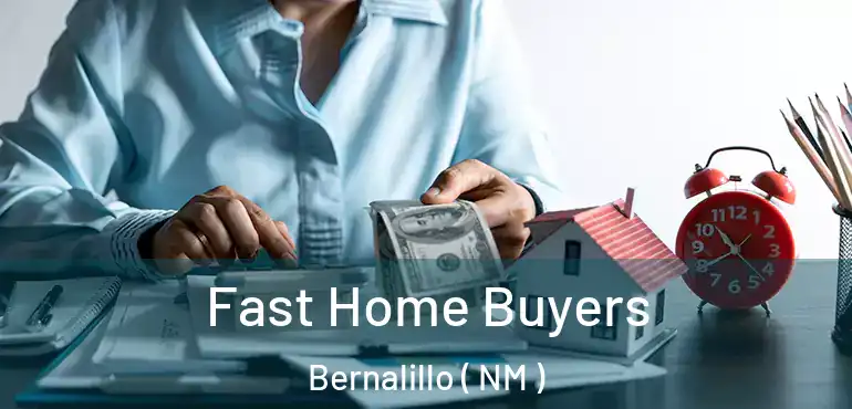  Fast Home Buyers Bernalillo ( NM )