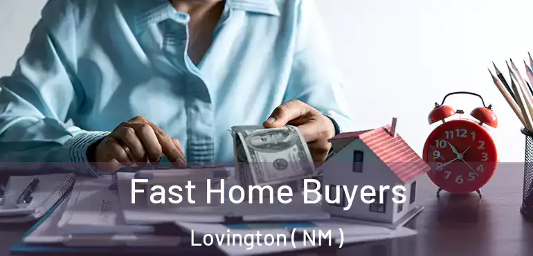  Fast Home Buyers Lovington ( NM )