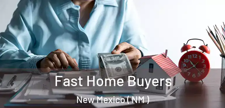  Fast Home Buyers New Mexico ( NM )
