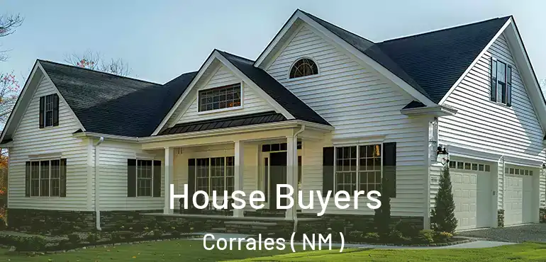  House Buyers Corrales ( NM )