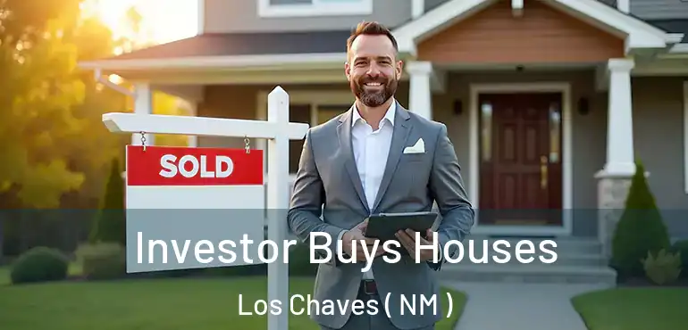  Investor Buys Houses Los Chaves ( NM )