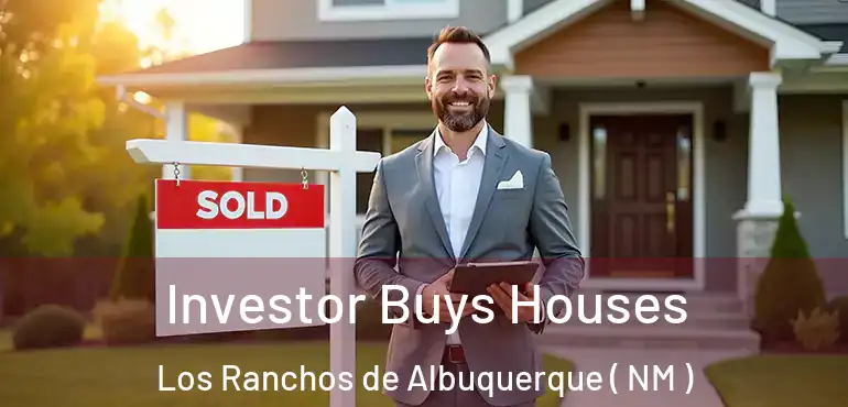  Investor Buys Houses Los Ranchos de Albuquerque ( NM )
