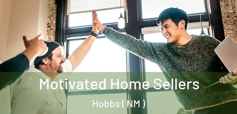  Motivated Home Sellers Hobbs ( NM )