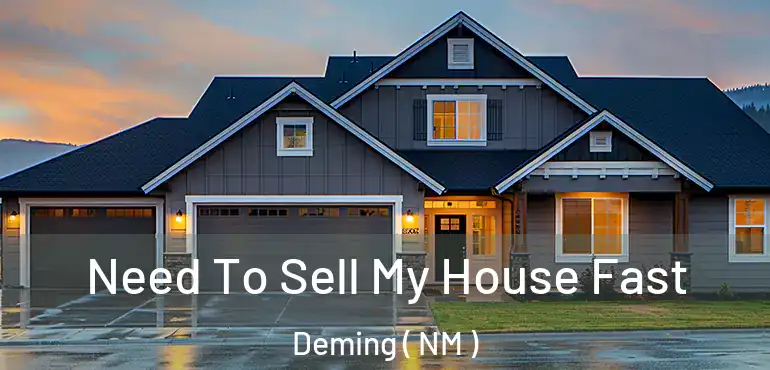  Need To Sell My House Fast Deming ( NM )