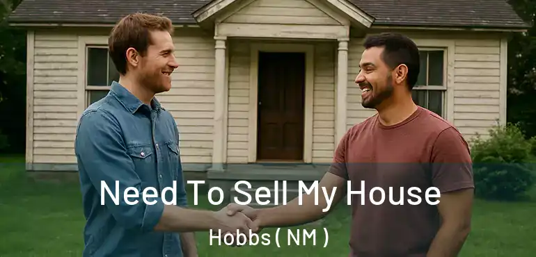  Need To Sell My House Hobbs ( NM )