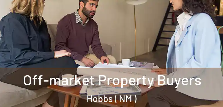  Off-market Property Buyers Hobbs ( NM )