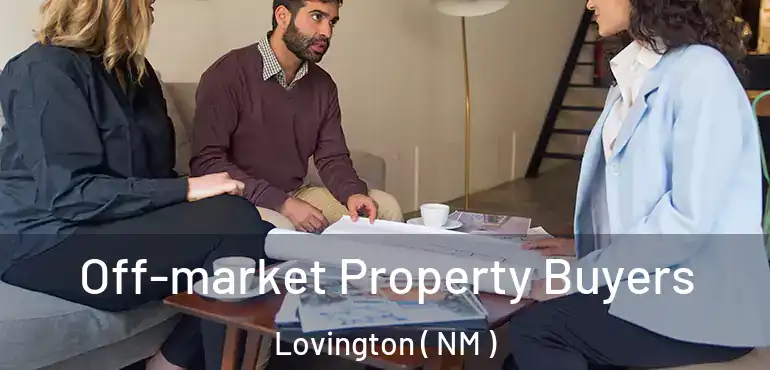  Off-market Property Buyers Lovington ( NM )