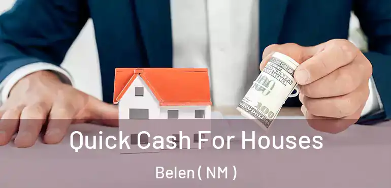  Quick Cash For Houses Belen ( NM )