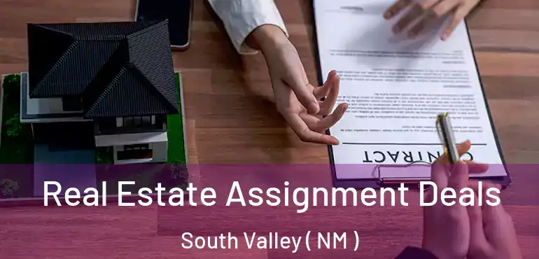  Real Estate Assignment Deals South Valley ( NM )