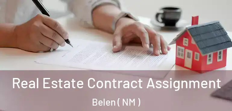  Real Estate Contract Assignment Belen ( NM )